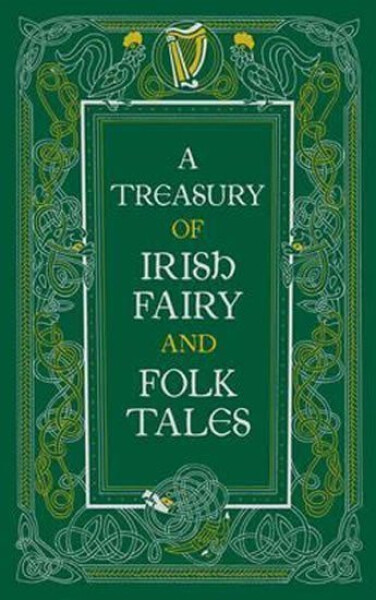 A Treasury of Irish Fairy and Folk Tales (Barnes Noble Leatherbound Classic Collection) - kolektiv autorů