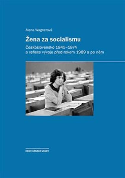 Žena za socialismu - Alena Wagnerová