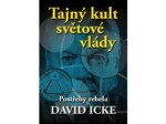 Tajný kult světové vlády - Postřehy rebela - David Icke