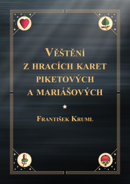 Věštění z hracích karet piketových a mariášových - František Kruml