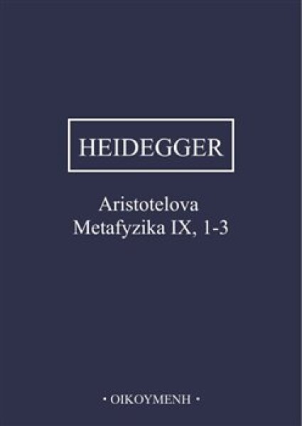 Aristotelova Metafyzika IX, 1-3 - Martin Heidegger