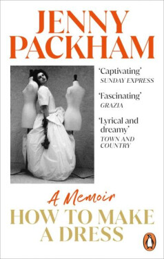 How to Make a Dress: Adventures in the art of style - Jenny Packham