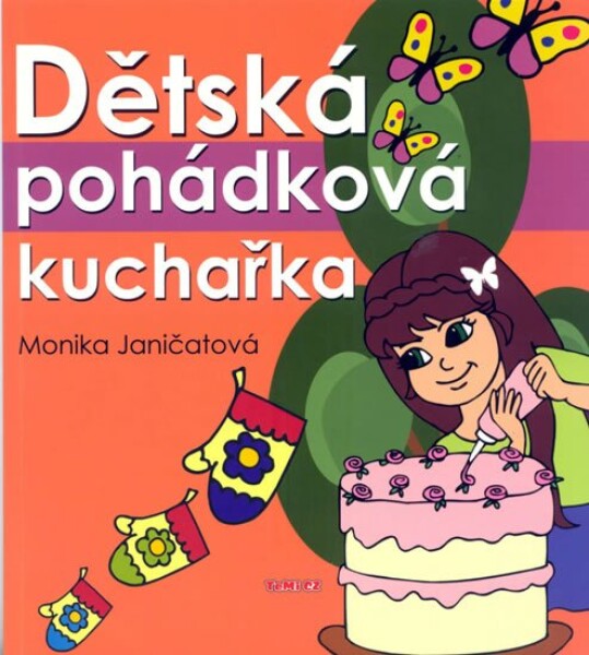 Dětská pohádková kuchařka - Monika Janičatová