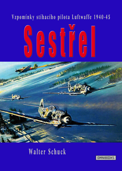 Sestřel - Walter Schuck