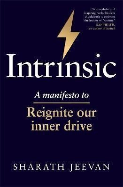 Intrinsic : A manifesto to reignite our inner drive - Sharath Jeevan