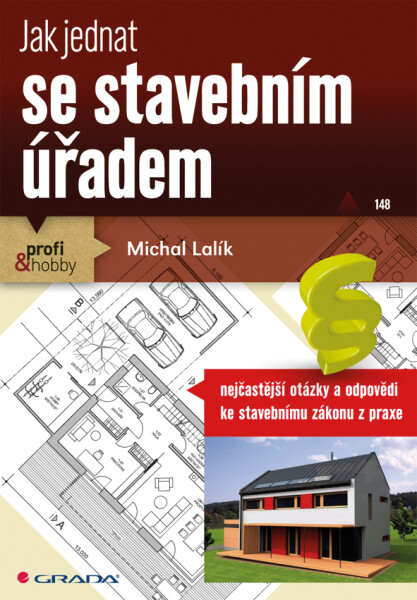 Jak jednat se stavebním úřadem - Michal Lalík