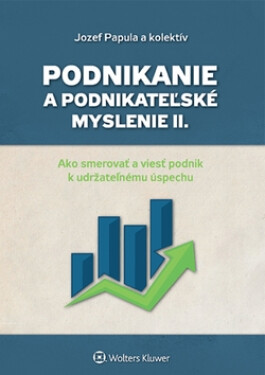 Podnikanie a podnikateľské myslenie II. - Jozef Zuzana Papula
