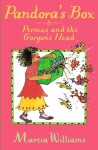 Pandora's Box and Perseus and the Gorgon's Head - Marcia Williams