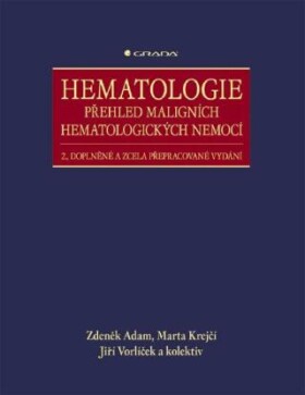 Hematologie - Přehled maligních hematologických nemocí - Zdeněk Adam, Jiří Vorlíček, Marta Krejčí - e-kniha