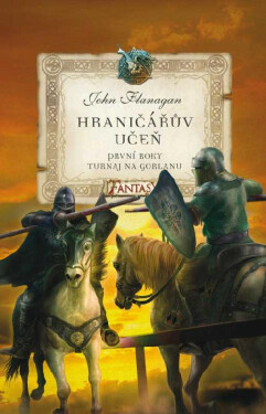 Hraničářův učeň - První roky 1 - Turnaj na Gorlanu - John Flanagan