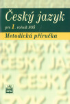 Český jazyk pro 1.ročník SOŠ Metodická příručka