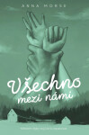 Všechno mezi námi - Anna Morse