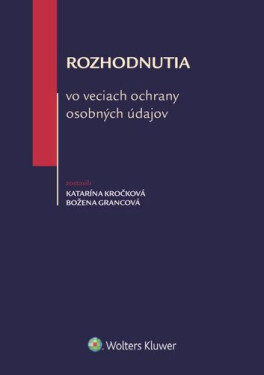 Rozhodnutia vo veciach ochrany osobných údajov - Katarína Kročková; Božena Grancová