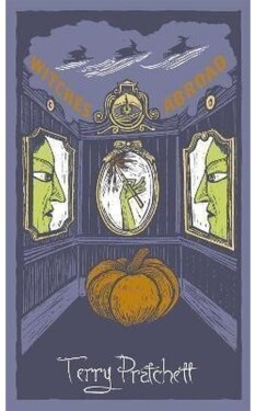 Witches Abroad: Discworld: The Witches Collection - Terry Pratchett