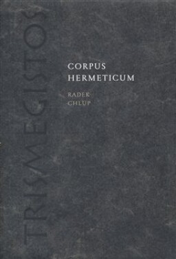 Corpus Hermeticum Radek Chlup