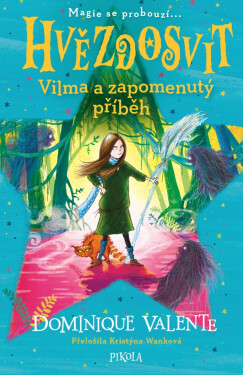 Hvězdosvit: Vilma a zapomenutý příběh - Dominique Valente