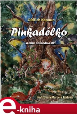 Pinkadélko a jeho dobrodružství - Oldřich Kapoun e-kniha