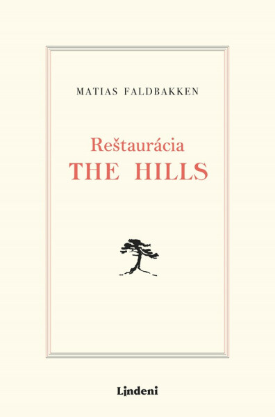 Reštaurácia The Hills - Matias Faldbakken