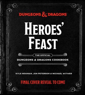 Heroes´ Feast : The Official D and D Cookbook - Kyle Newman