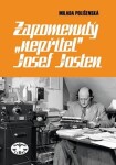 Zapomenutý &quot;nepřítel&quot; Josef Josten Milada Polišenská