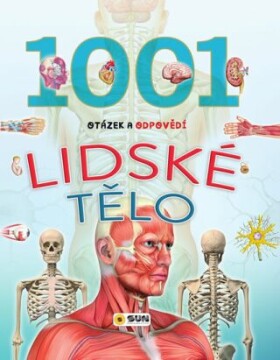 1001 otázek odpovědí Lidské tělo