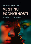 Ve stínu pochybností - Michaela Fialová