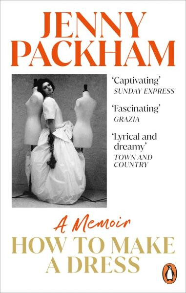 How to Make a Dress: Adventures in the art of style - Jenny Packham