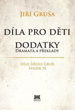 Díla pro děti. Dodatky dramata překlady