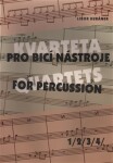 Kvarteta pro bicí nástroje / Quartets for Percussion 1-4 - Libor Kubánek