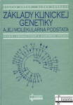Základy klinickej genetiky a jej molekulárna podstata - Štefan Sršeň, Klára Sršňová