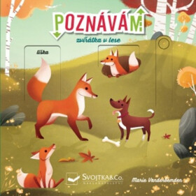 Poznávám zvířátka v lese - Marie Vanderbender