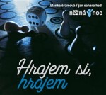 Hrajeme si, hrajem - CD - Blanka Šrůmová