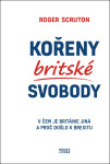 Kořeny britské svobody Roger Scruton