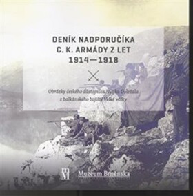 Deník nadporučíka c.k. armády let 1914 1918 Václav Štěpánek