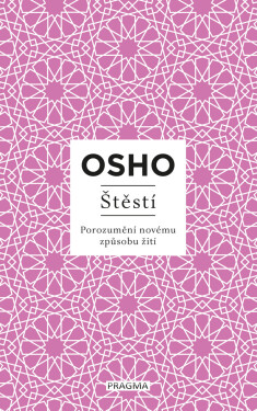 Štěstí - Osho Rajneesh