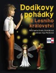 Dodíkovy pohádky Lesního království Michaela Dostálová