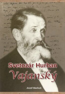 Svetozár Hurban Vajanský Jozef Markuš