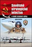 Sovětské strategické letectvo době studené války Jefim Gordon