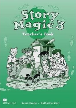 Story Magic Level 3: Teacher´s Book - Susan House