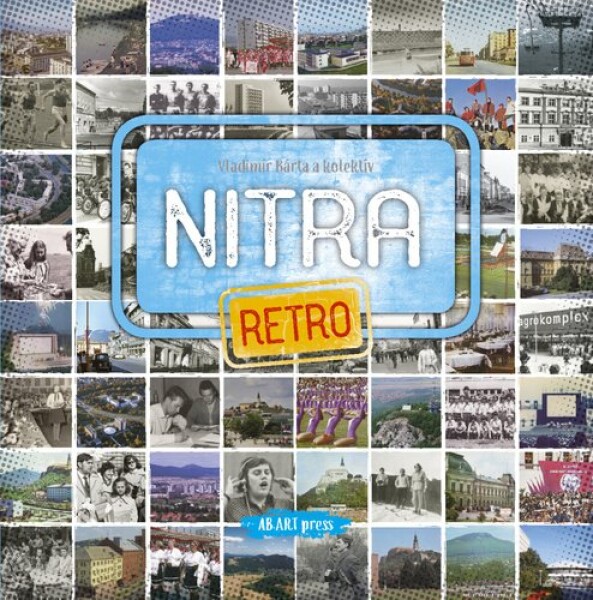 Nitra retro - Vladimír Bárta ml.