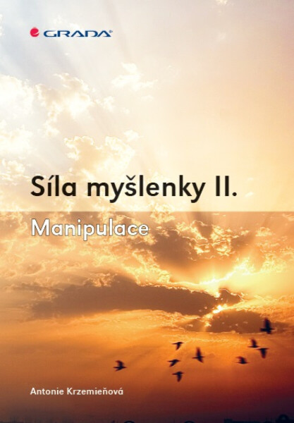 Síla myšlenky II. - Antonie Krzemieňová