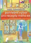 Pohřební výbor pro recepty mého ex - Saki Kawaširo