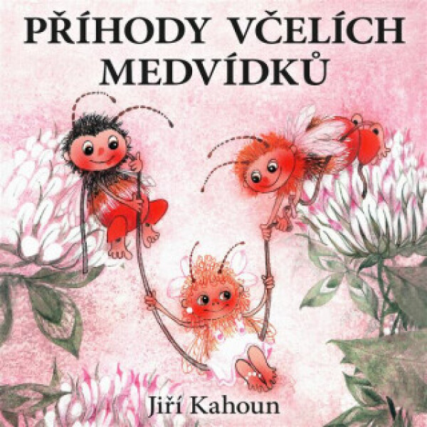 Příhody včelích medvídků - Jiří Kahoun - audiokniha