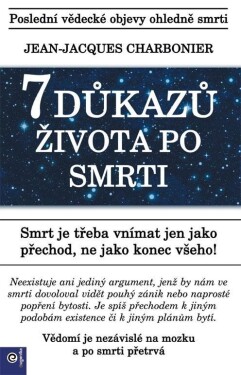 7 důkazů života po smrti - Jean-Jacques Charbonier