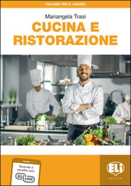 Italiano per il lavoro: Cucina e ristorazione + Downloadable Audio Tracks - Mariangela Trasi