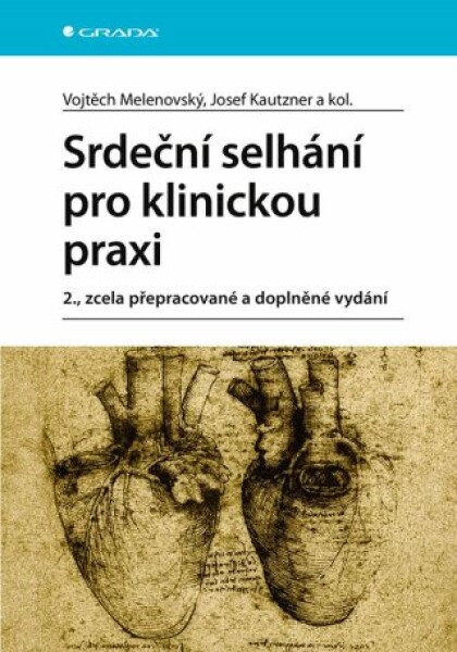 Srdeční selhání pro klinickou praxi - Josef Kautzner, Vojtěch Melenovský - e-kniha