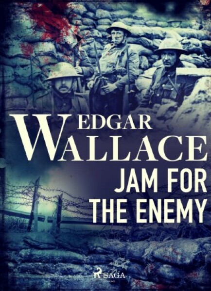 Jam for the Enemy - Edgar Wallace - e-kniha