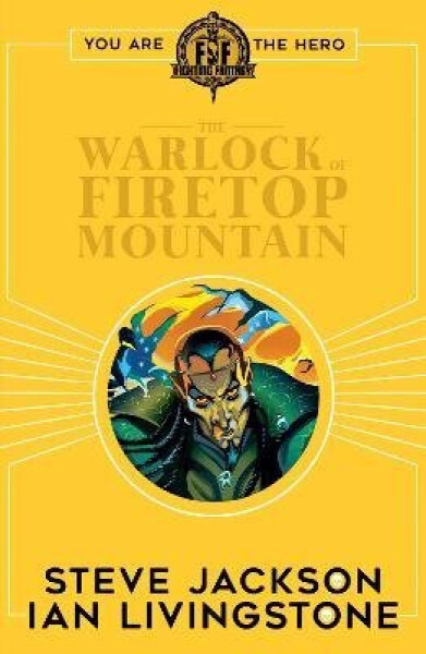 Fighting Fantasy:The Warlock of Firetop Mountain - Ian Livingstone