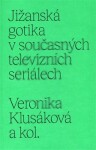 Jižanská gotika v současných televizních seriálech - Veronika Klusáková