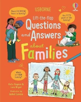 Lift-the-flap Questions and Answers about Families - Katie Daynes